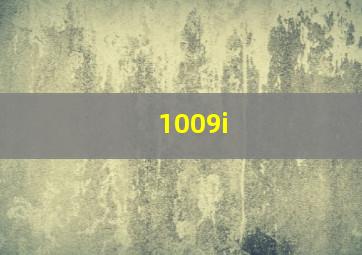 1009i