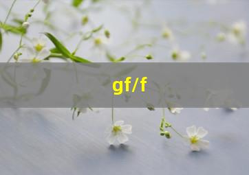 gf/f