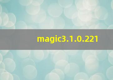 magic3.1.0.221